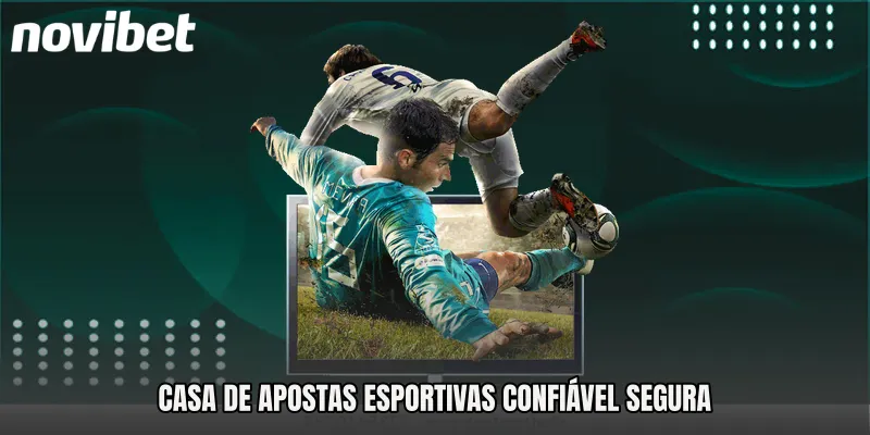 Casa de Apostas Esportivas Confiável segura