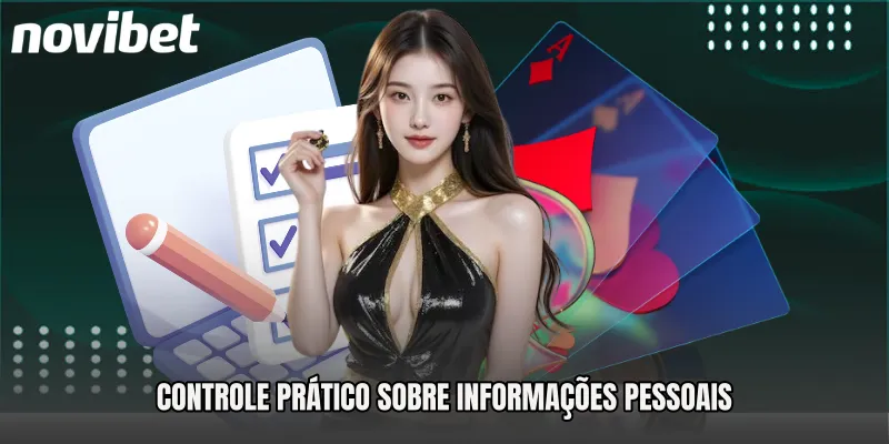 Controle prático sobre informações pessoais