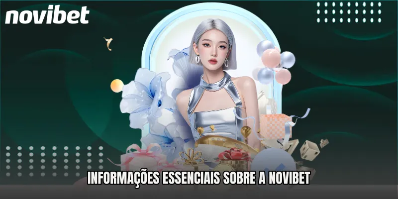 Informações essenciais sobre a Novibet 