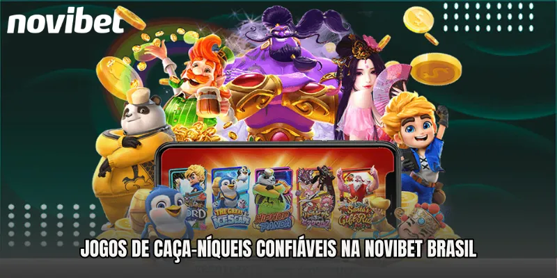 Jogos De Caça-Níqueis Confiáveis Na Novibet Brasil