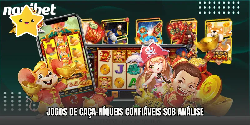 Jogos de Caça-níqueis Confiáveis sob análise