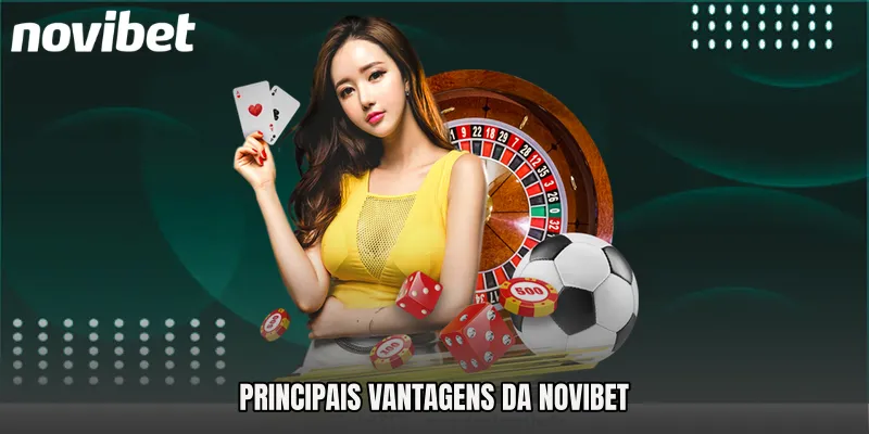 Principais vantagens da Novibet 