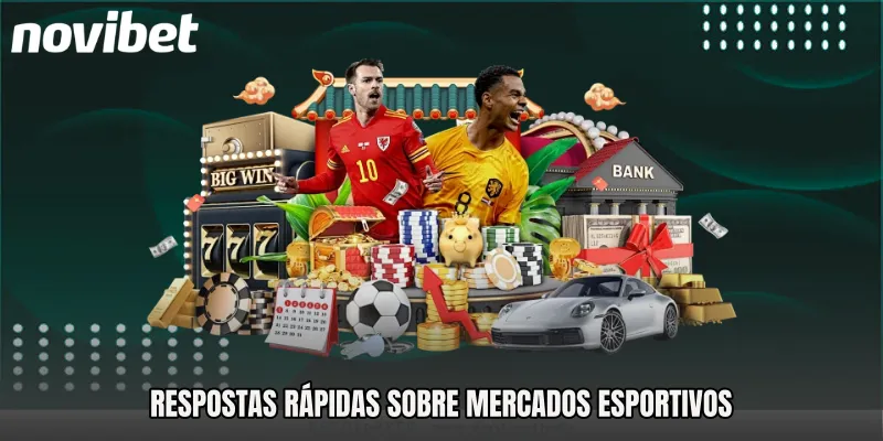 Respostas rápidas sobre mercados esportivos